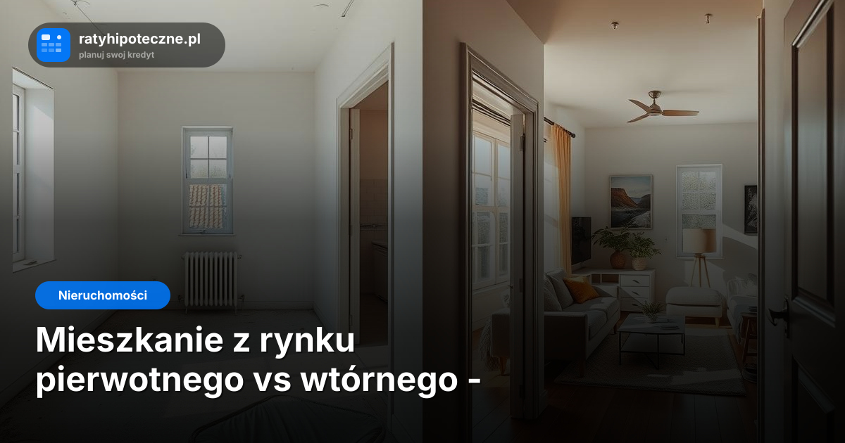 Porównanie kosztów rynku pierwotnego i wtórnego